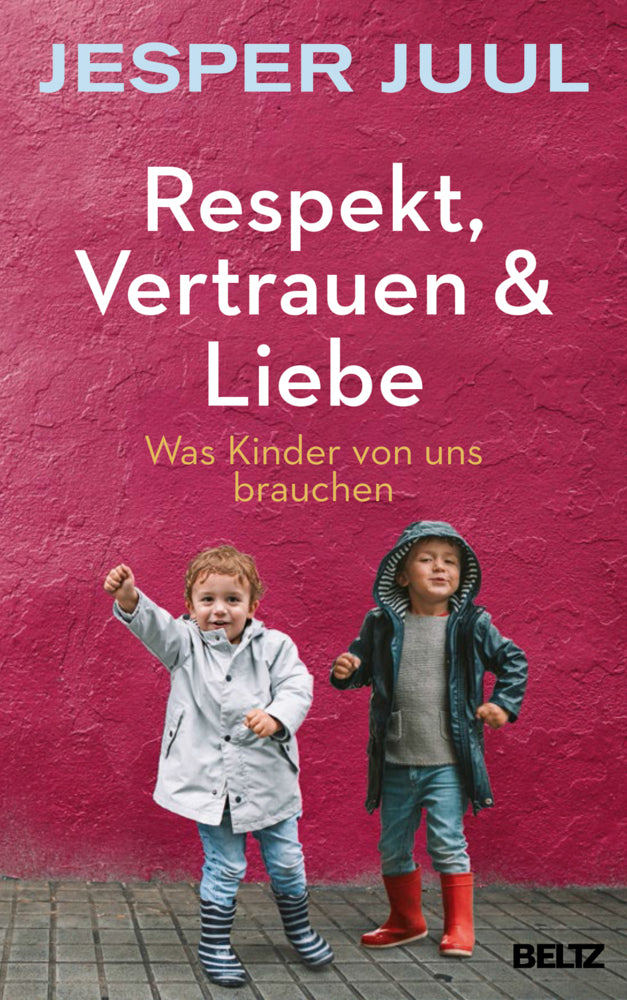 Respekt, Vertrauen & Liebe (Jesper Juul)
