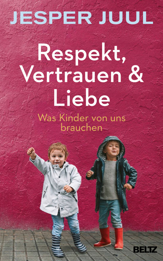 Respekt, Vertrauen & Liebe (Jesper Juul)