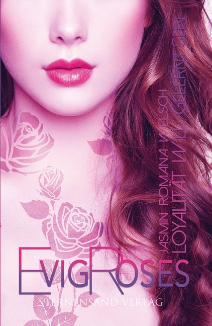 Evig Roses: Loyalität will gelernt sein (Jasmin Romana Welsch)
