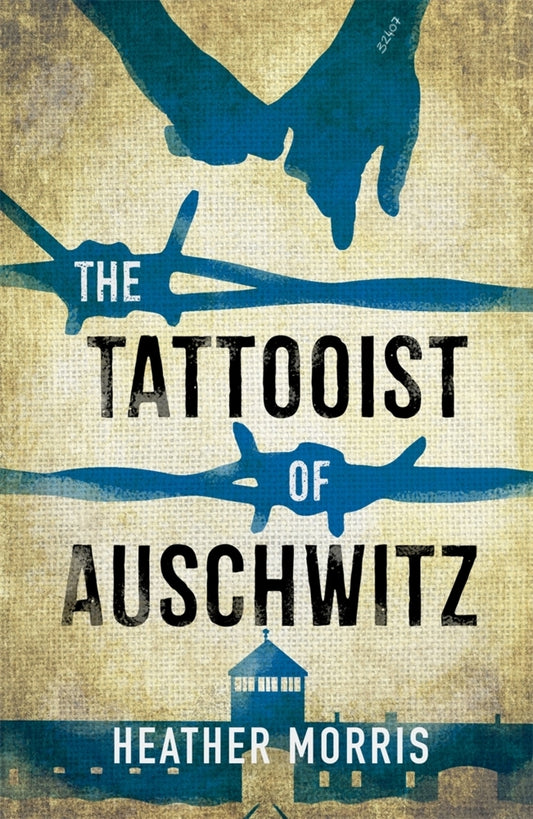 The Tattooist of Auschwitz (Heather Morris)