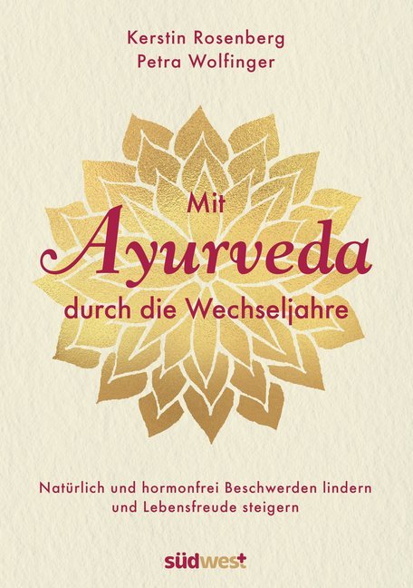 Mit Ayurveda durch die Wechseljahre (Kerstin Rosenberg)