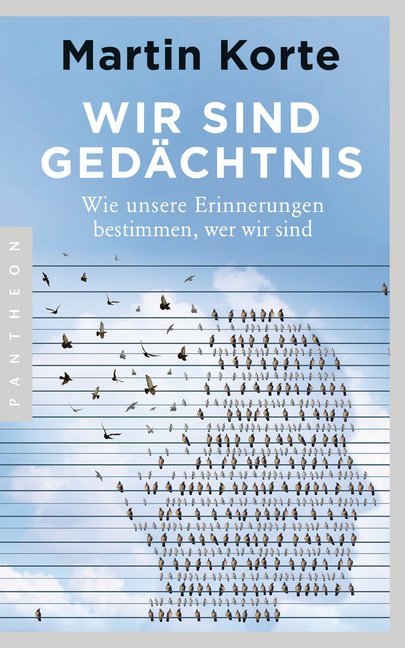 Wir sind Gedächtnis (Martin Korte)