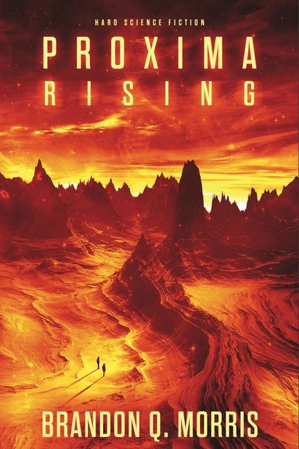 Proxima Rising (Brandon Q. Morris)