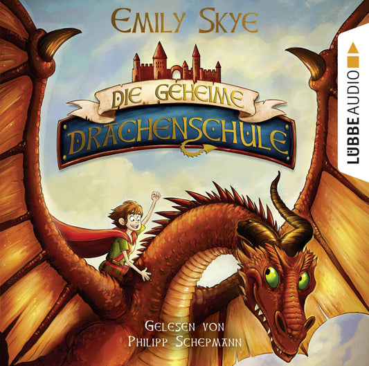Die geheime Drachenschule, 2 Audio-CD (Emily Skye)
