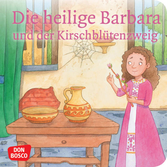 Die heilige Barbara und der Kirschblütenzweig. Mini-Bilderbuch. (Catharina Fastenmeier)