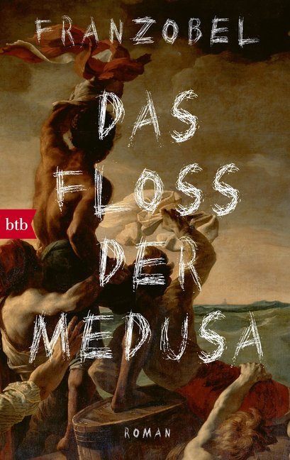 Das Floß der Medusa (Franzobel)