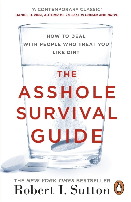The Asshole Survival Guide (Robert I. Sutton)