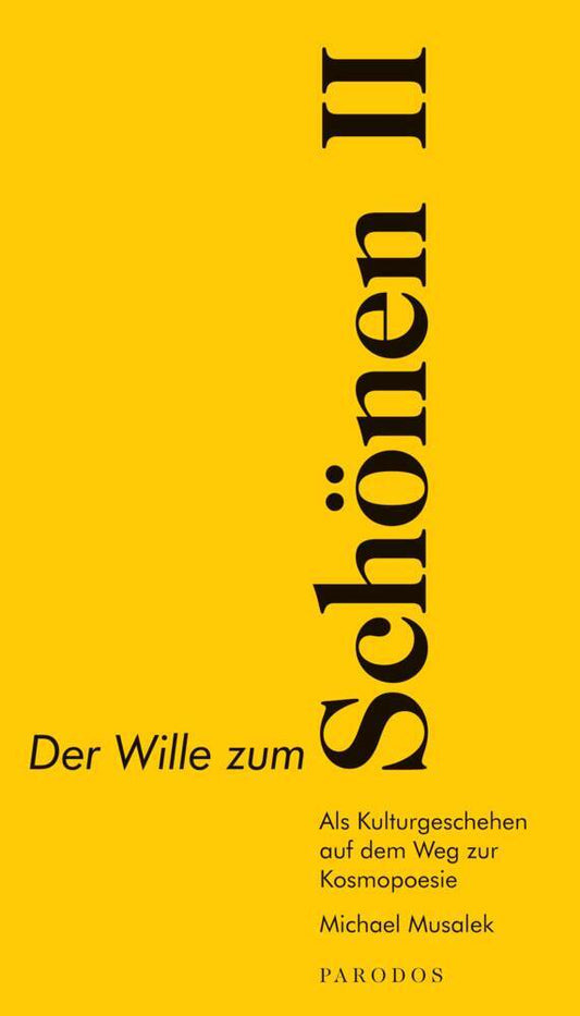Der Wille zum Schönen II.Bd.2 (Michael Musalek)