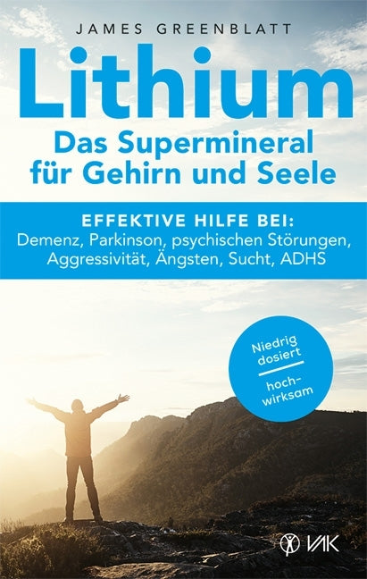Lithium - Das Supermineral für Gehirn und Seele (James Greenblatt)