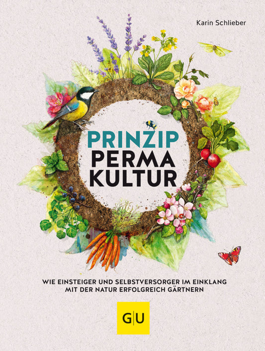 Prinzip Permakultur (Karin Schlieber)