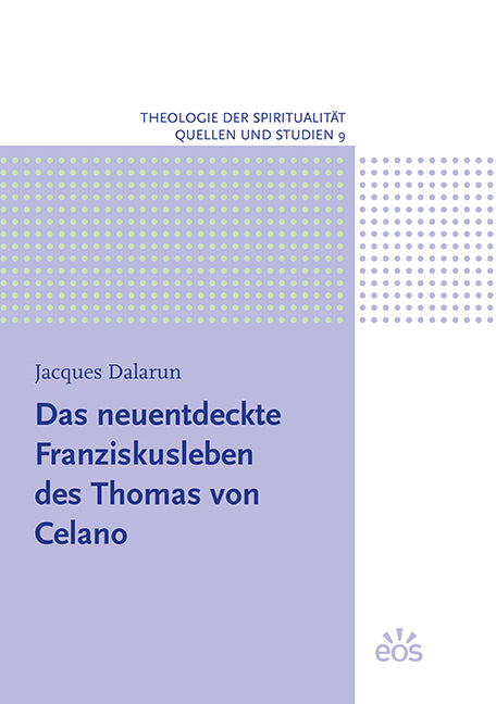 Das neuentdeckte Franziskusleben des Thomas von Celano (Thomas Von Celano)