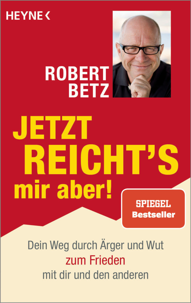 Jetzt reicht's mir aber! (Robert Betz)
