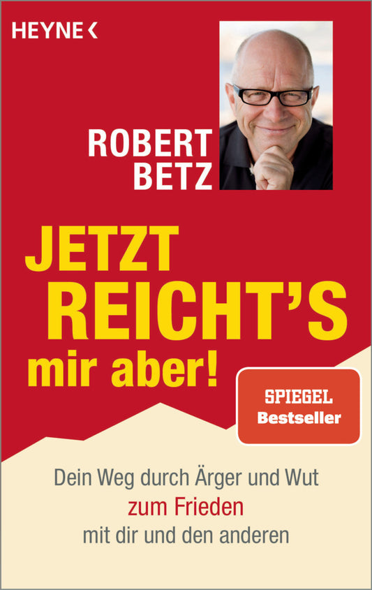 Jetzt reicht's mir aber! (Robert Betz)