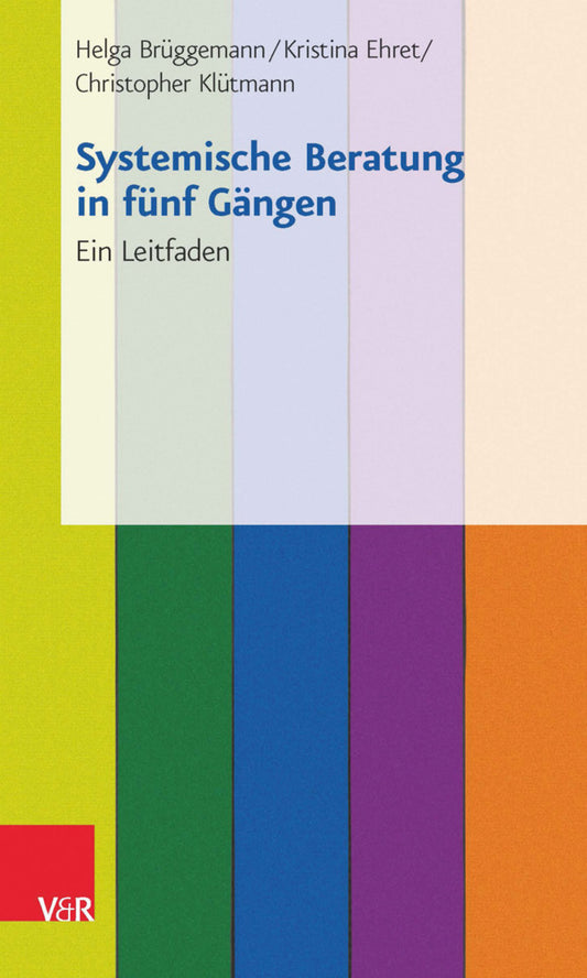 Systemische Beratung in fünf Gängen (Kristina Ehret)