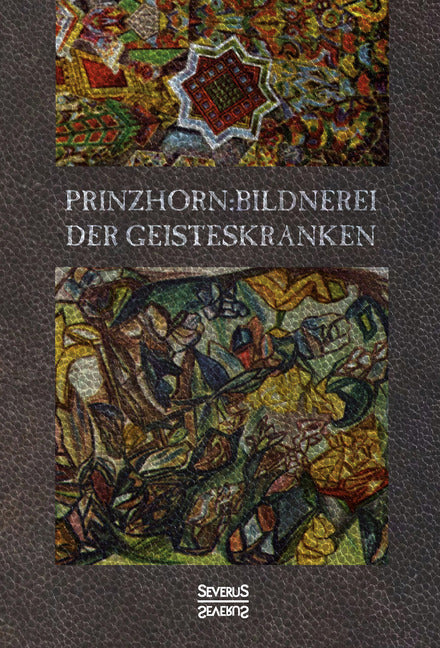 Bildnerei der Geisteskranken (Hans Prinzhorn)