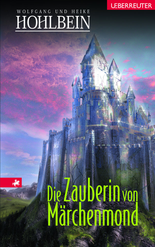 Die Zauberin von Märchenmond (Märchenmond, Bd.) (Wolfgang Hohlbein)