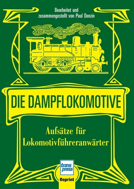 Die Dampflokomotive (Paul Denzien)