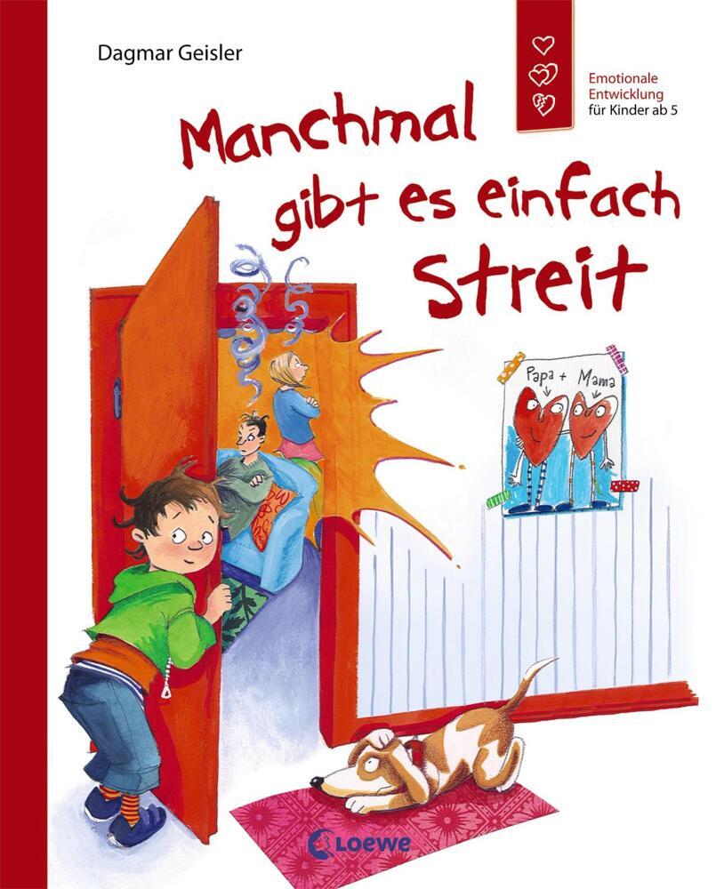 Manchmal gibt es einfach Streit (Starke Kinder, glückliche Eltern) (Dagmar Geisler)