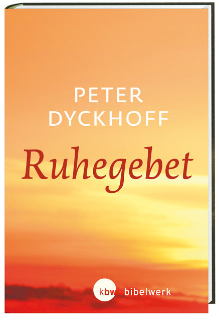 Ruhegebet (Peter Dyckhoff)