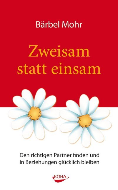 Zweisam statt einsam (Bärbel Mohr)