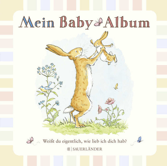 Weißt du eigentlich, wie lieb ich dich hab? Mein Baby-Album (Sam Mcbratney)