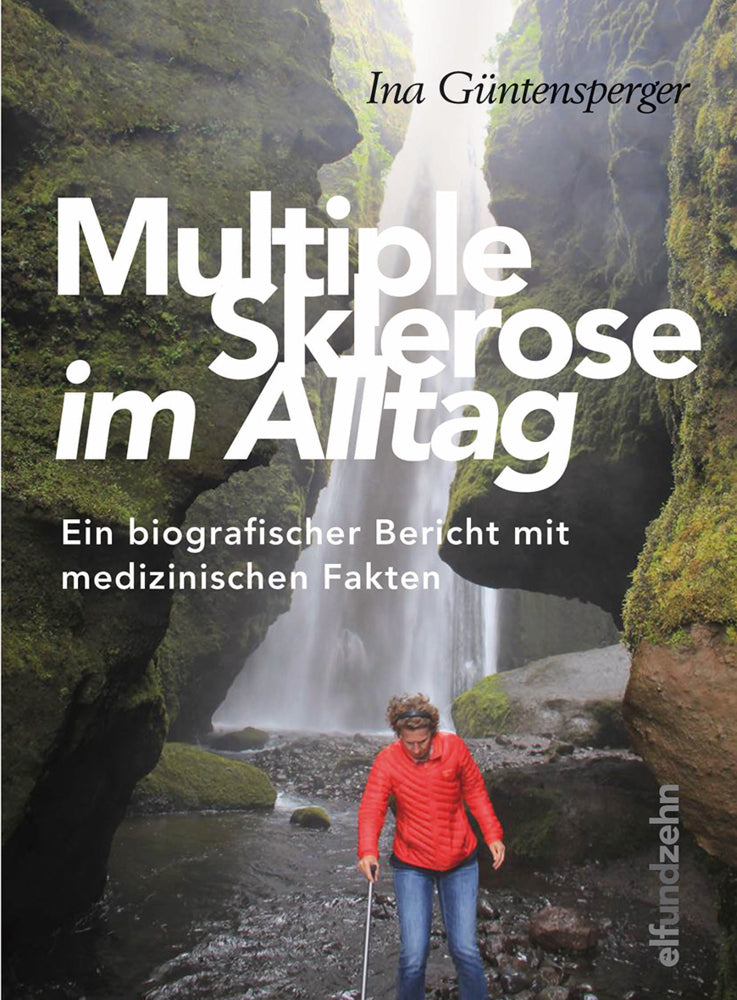Multiple Sklerose im Alltag (Ina Güntensperger)