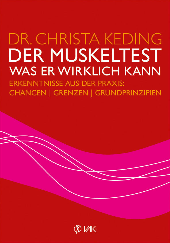 Der Muskeltest - Was er wirklich kann (Christa Keding)