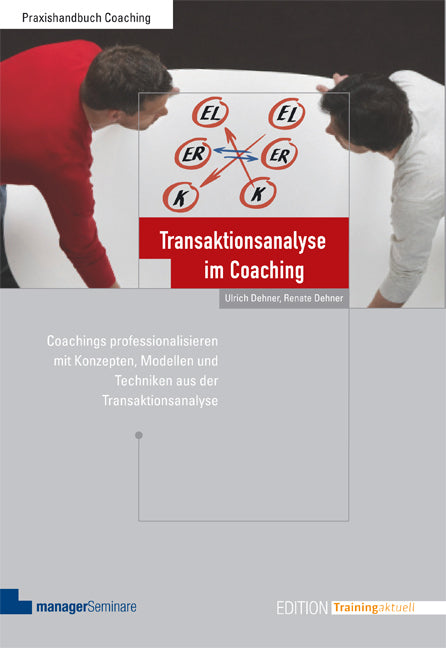 Transaktionsanalyse im Coaching (Ulrich Dehner)