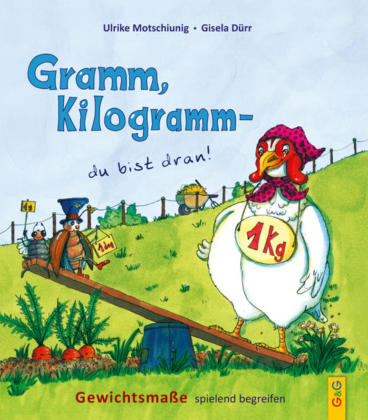 Gramm, Kilogramm - du bist dran! (Ulrike Motschiunig)