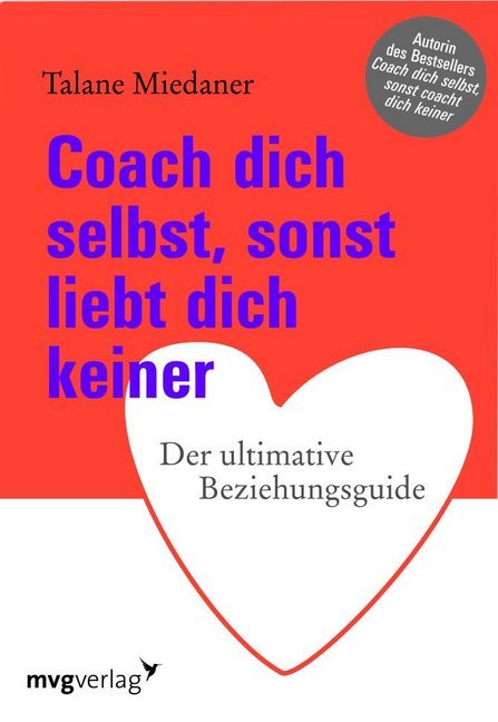 Coach dich selbst, sonst liebt dich keiner (Talane Miedaner)