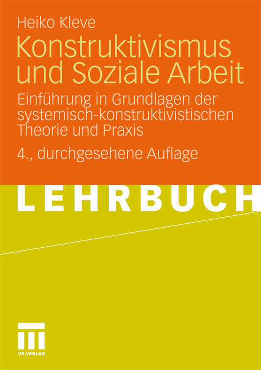 Konstruktivismus und Soziale Arbeit (Heiko Kleve)