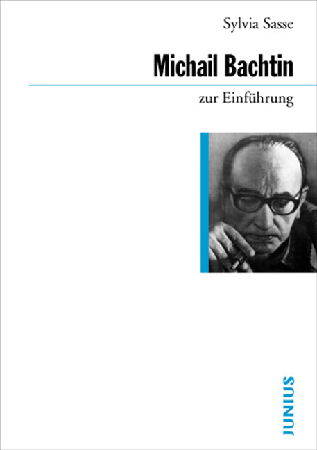 Michail Bachtin zur Einführung (Sylvia Sasse)