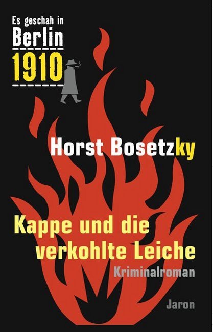 Kappe und die verkohlte Leiche (Horst Bosetzky)