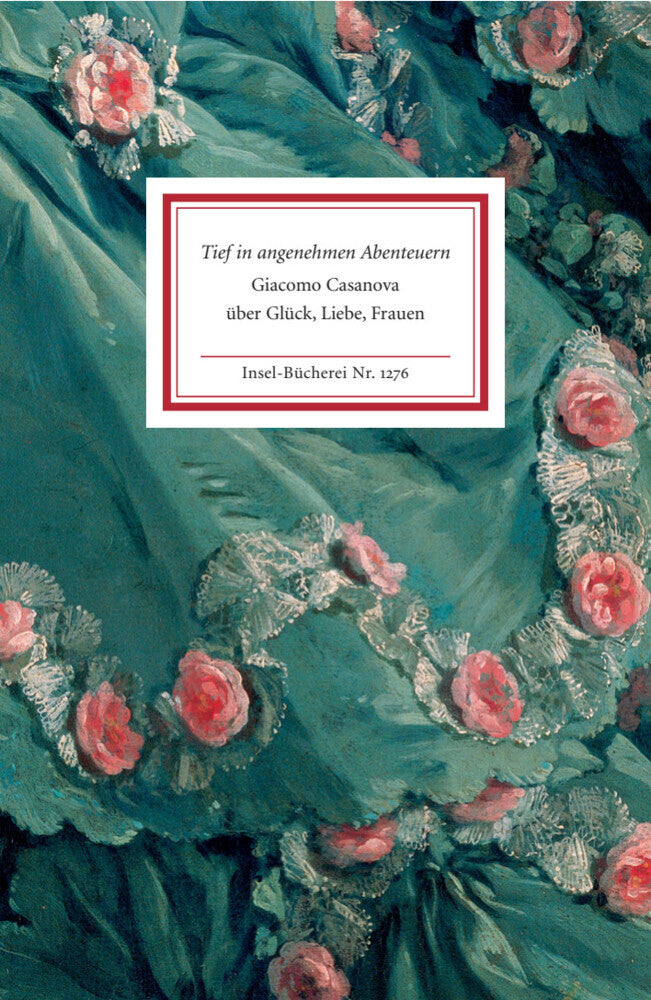 Tief in angenehmen Abenteuern (Giacomo Casanova)