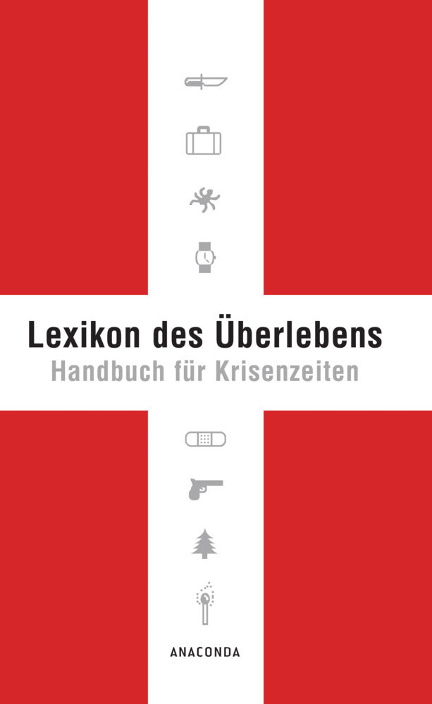 Lexikon des Überlebens. Handbuch für Krisenzeiten (Karl Leopold Von Lichtenfels)