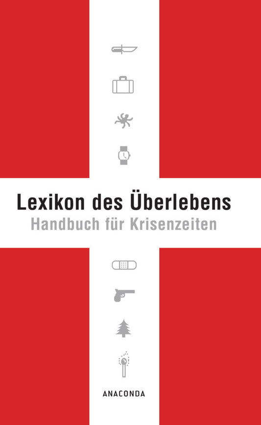 Lexikon des Überlebens. Handbuch für Krisenzeiten (Karl Leopold Von Lichtenfels)