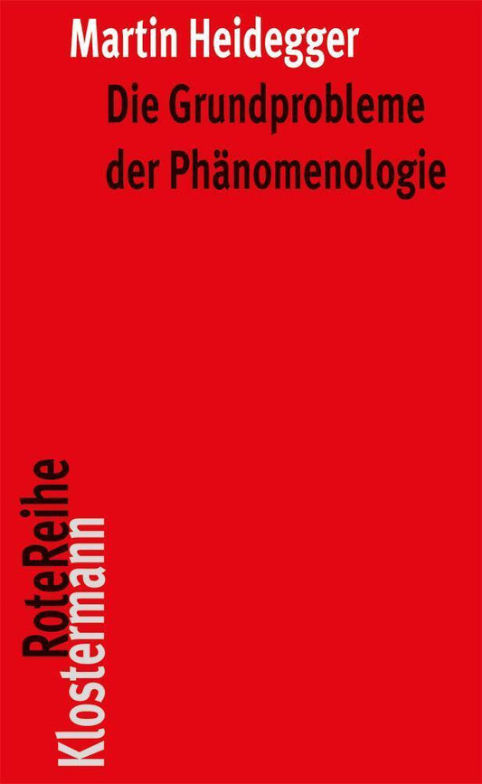 Die Grundprobleme der Phänomenologie (Martin Heidegger)