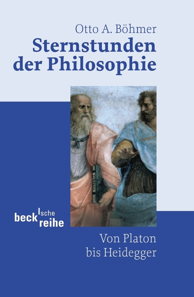 Sternstunden der Philosophie (Otto A. Böhmer)