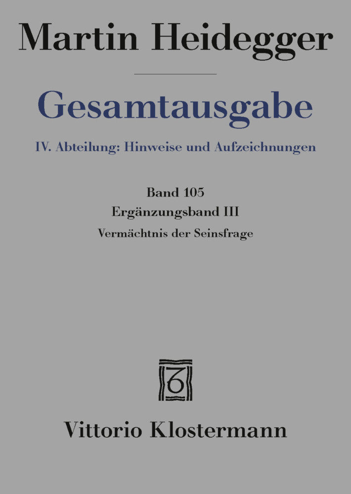 Vermächtnis der Seinsfrage (Martin Heidegger)
