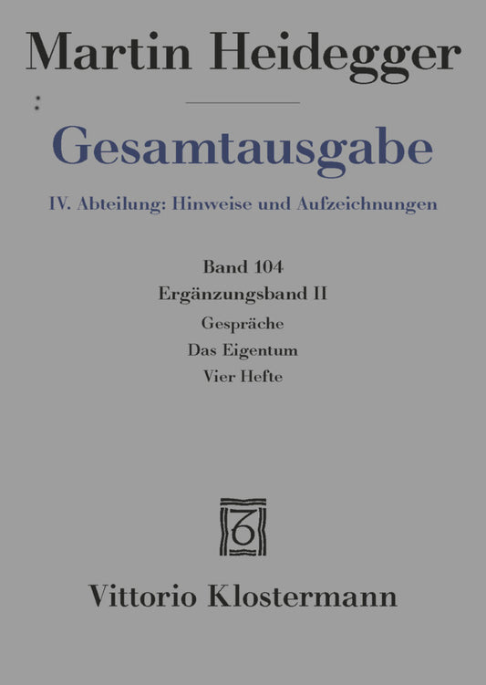 Gespräche - Das Eigentum - Vier Hefte (Martin Heidegger)