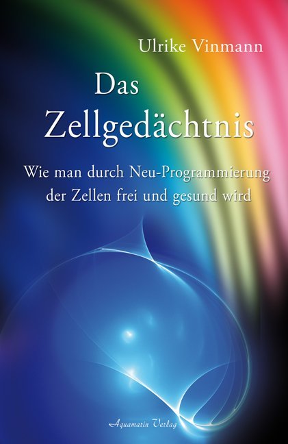 Das Zellgedächtnis (Ulrike Vinmann)