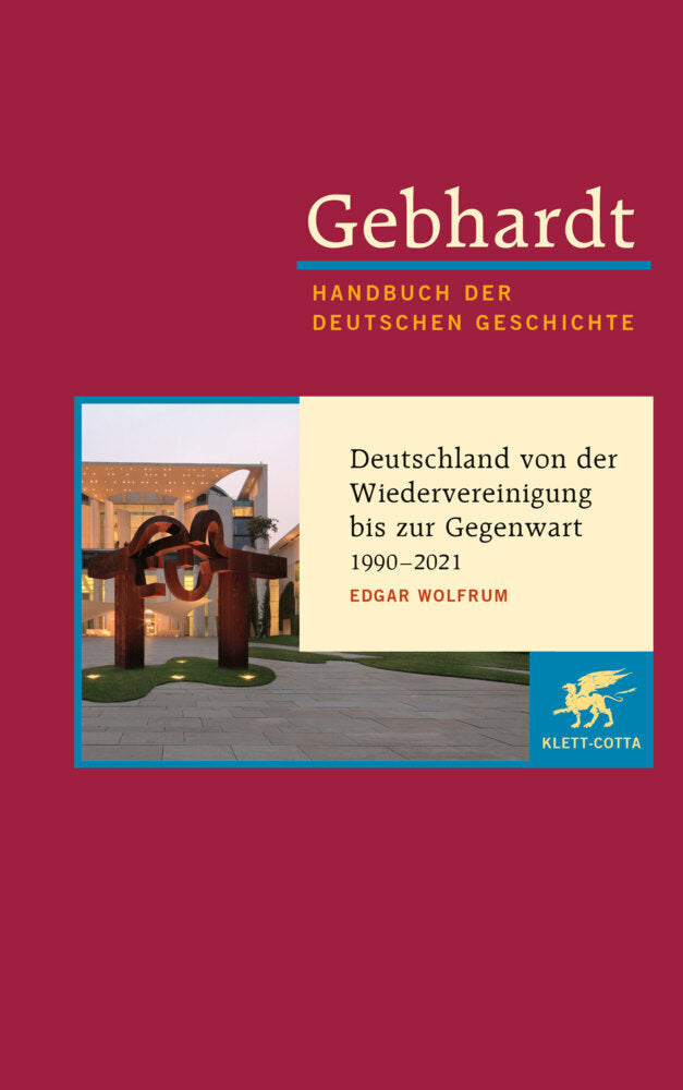 Gebhardt: Handbuch der deutschen Geschichte. Band 24 (Gebhardt Handbuch der Deutschen Geschichte, Bd. 24) (Edgar Wolfrum)