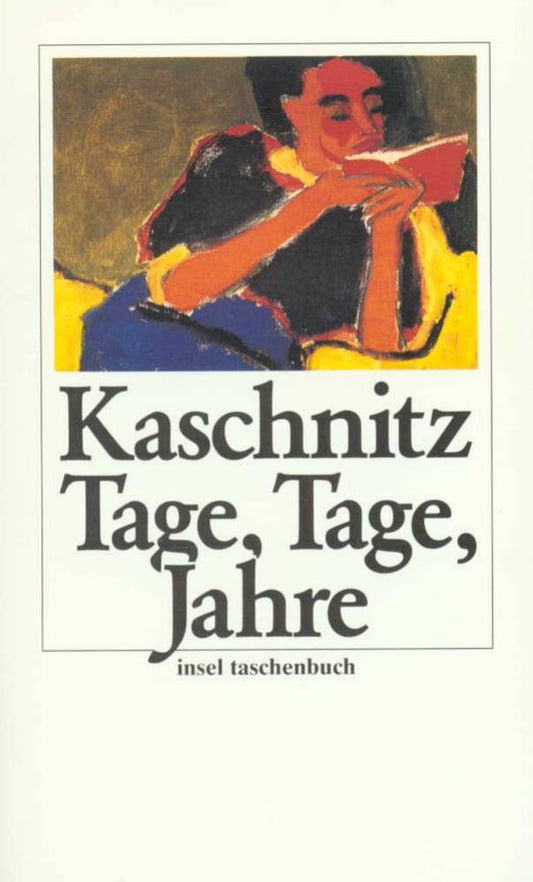 Tage, Tage, Jahre (Marie L. Kaschnitz)