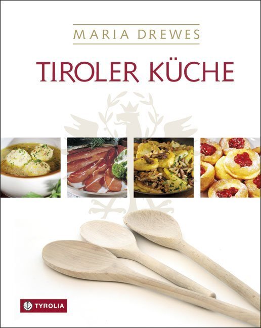 Tiroler Küche (Maria Drewes)