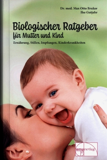 Biologischer Ratgeber für Mutter und Kind (Max Otto Bruker)