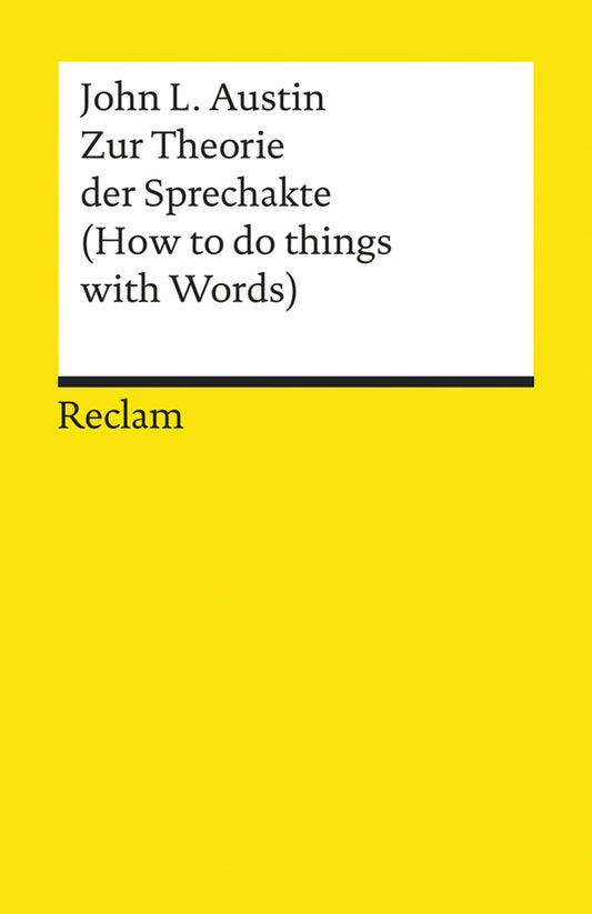 Zur Theorie der Sprechakte. (How to do things with Words) (John L. Austin)