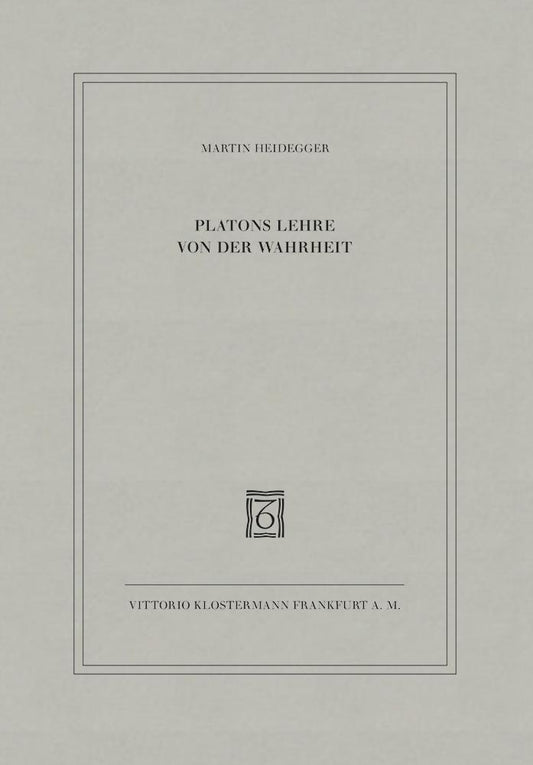 Platons Lehre von der Wahrheit (Martin Heidegger)