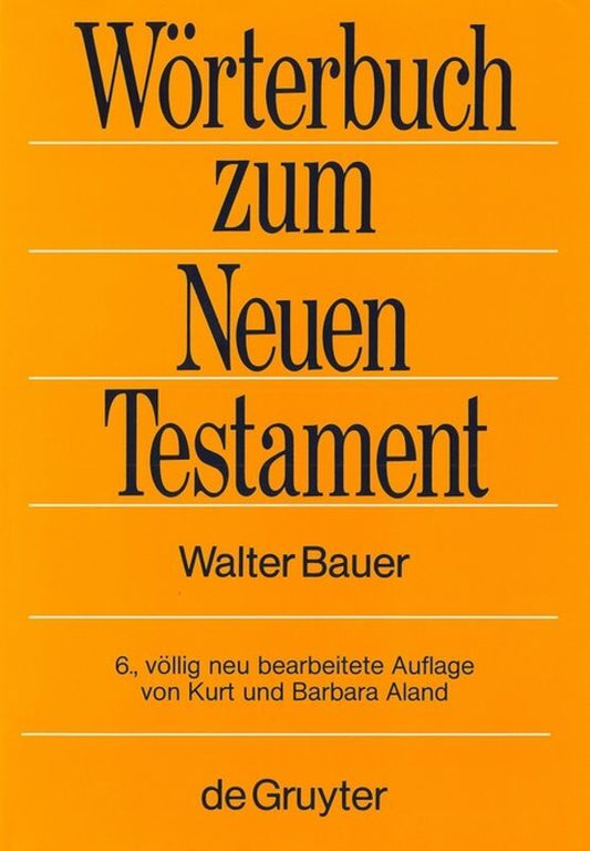 Wörterbuch zum Neuen Testament (Walter Bauer)