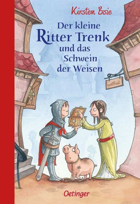 Der kleine Ritter Trenk und das Schwein der Weisen (Kirsten Boie)