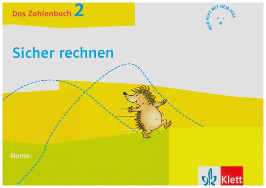 Das Zahlenbuch 2 - Igel-Übungsheft B - Sicher rechnen (Arbeitsheft für das tägliche Training) Klasse 2